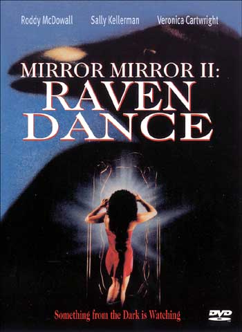 MIRROR, MIRROR 2: RAVEN DANCE